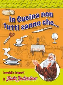 In cucina non tutti sanno che... I consigli e i segreti di frate Indovino.pdf