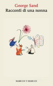 Libro Ebook Racconti di una nonna di George Sand di Marcos y Marcos