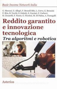 Reddito garantito e innovazione tecnologica. Tra algoritmi e robotica.pdf