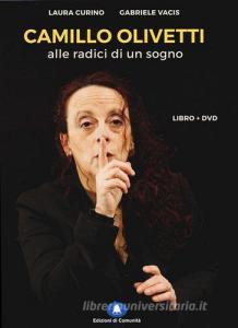 Camillo Olivetti. Alle radici di un sogno. Con DVD.pdf