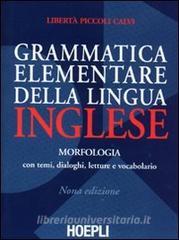 Grammatica elementare della lingua inglese. Con temi, dialoghi, letture e vocabolario.pdf