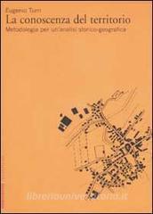 La conoscenza del territorio. Metodologia per unanalisi storico-geografica.pdf