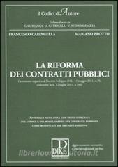 La riforma dei contratti pubblici. Commento organico al decreto sviluppo (D.L. 13 maggio 2011, n. 70, convertito in L. 12 luglio 2011, n. 106).pdf
