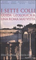 I sette colli. Guida geologica a una Roma mai vista.pdf