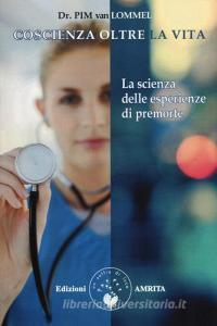 Coscienza oltre la vita. La scienza delle esperienze di premorte.pdf