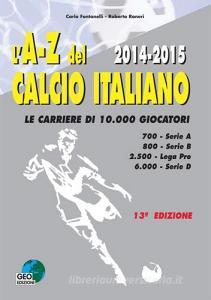L' A-Z del calcio Italiano 2014-2015. Le carriere di 10.000 giocatori retedem.it Image