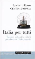 Italia per tutti. Turismo, ambiente e cultura per rilanciare lItalia che vale.pdf