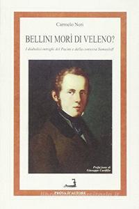 Bellini morì di veleno? I «Diabolici intrighi» del Pacini e della contessa Samoyloff.pdf