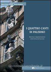 I quattro canti di Palermo. Retorica e rappresentazione nella Sicilia del Seicento.pdf