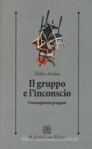 Il gruppo e linconscio. Limmaginario gruppale.pdf