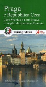 Praga e la Repubblica Ceca. Città Vecchia e Città Nuova, il meglio di Boemia e Moravia. Con guida alle informazioni pratiche.pdf