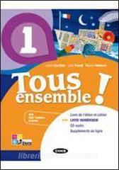 Tous ensemble! Livre de leleve-Cahier dexercices. Livre numerique. Per la Scuola media. Con CD Audio vol.3.pdf