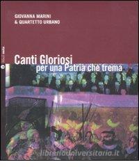 Canti gloriosi per una patria che trema. Con CD Audio.pdf