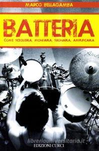 Batteria. Come sceglierla, montarla, suonarla, amplificarla.pdf