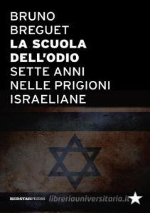 La scuola dellodio. Sette anni nelle prigioni israeliane.pdf