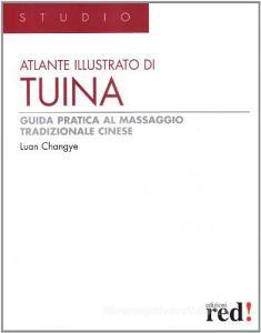Atlante illustrato di tuina. Guida pratica al massaggio tradizionale cinese.pdf