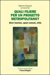 Quali filiere per un progetto metropolitano? Slow tourism, spazi comuni, città.pdf