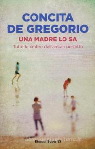 Una madre lo sa. Tutte le ombre dellamore perfetto.pdf