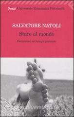 Stare al mondo. Escursioni nel tempo presente.pdf