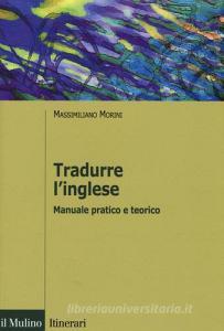 Tradurre linglese. Manuale pratico e teorico.pdf