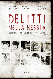 Delitti nella nebbia. Omicidi irrisolti nel ferrarese.pdf