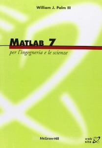 Matlab 7. Per lingegneria e le scienze.pdf