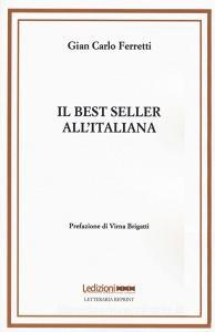 Il best seller allitaliana. Fortune e formule del romanzo «di qualità».pdf