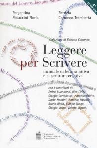 Leggere per scrivere. Manuale di lettura attiva e scrittura creativa.pdf