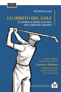 Lo spirito del golf. 56 storie di vita e di sport dai campi del mondo.pdf