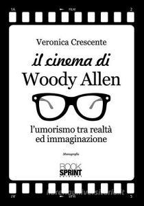 Il cinema di Woody Allen. Lumorismo tra realtà ed immaginazione.pdf