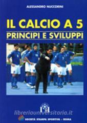 Il calcio a 5. Principi e sviluppi.pdf