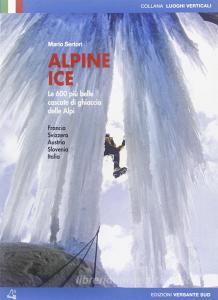 Alpine Ice Luoghi verticali Ediz Le pi/ù belle cascate di ghiaccio delle Alpi inglese: 1