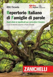 RIF. Repertorio Italiano di Famiglie di parole. Dagli etimi ai significati per arricchire il lessico. Con app. Con Contenuto digitale per download.pdf