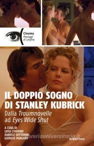 Il doppio sogno di Stanley Kubrick. Dalla Traumnovelle ad Eyes Wide Shut.pdf