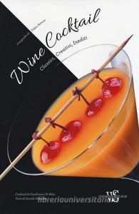 Wine cocktail. Classici, creativi, inediti.pdf