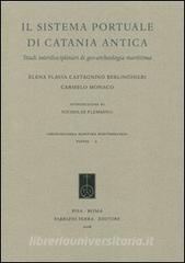 Il sistema portuale di Catania antica. Studi interdisciplinari di geo-archeologia marittima.pdf