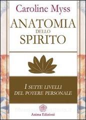 Anatomia dello spirito. I sette livelli del potere personale vol.1.pdf