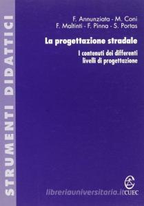 La progettazione stradale. I contenuti dei differenti livelli di progettazione.pdf