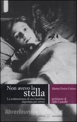Non avevo la stella. La testimonianza di una bambina deportata per errore.pdf