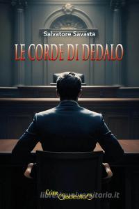 Ebook Le corde di Dedalo di Salvatore Savasta edito da Giraldi Editore