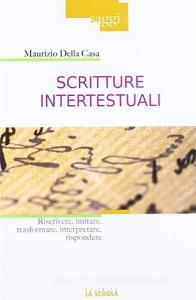 Scritture intertestuali. Riscrivere, imitare, trasformare, interpretare, rispondere.pdf