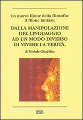 Dalla manipolazione del linguaggio ad un modo diverso di vievere la verità.pdf