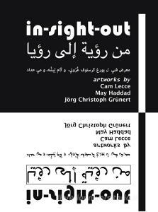 In-sight-out. Artworks by Cam Lecce, May Haddad, Jörg Christoph Grünert. Catalogo della mostra (Beirut, 2 settembre-30 novembre 2018). Ediz. inglese e araba.pdf