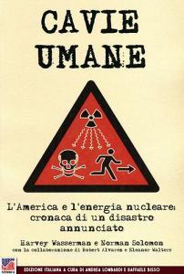 Cavie umane. LAmerica e lenergia nucleare. Cronaca di un disastro annunciato.pdf