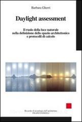 Daylight assessment. Il ruolo della luce naturale nella definizione dello spazio architettonico e protocolli di calcolo.pdf