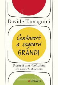 Continuerò a sognarvi grandi. Storia di una rivoluzione tra i banchi di scuola.pdf
