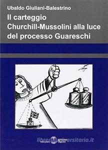 Il carteggio Churchill-Mussolini alla luce del processo Guareschi.pdf