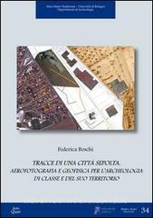 Tracce di una città sepolta. Aerofotografia e geofisica per larcheologia di classe e del suo territorio.pdf