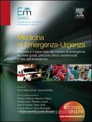 Medicina di emergenza-urgenza. Il sapere e il saper fare del medico di emergenza tra linee-guida, percorsi clinico assistenziali e rete dellemergenza.pdf