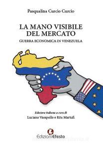 La mano visibile del mercato, guerra economica in Venezuela.pdf